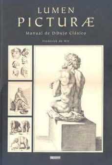 lumen picturae: manual de dibujo clasico-frederick de wit-9788496449978