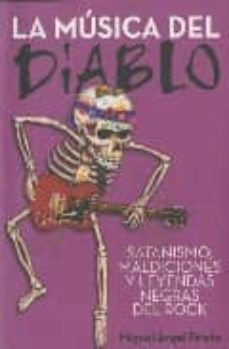 la musica del diablo: satanismos, maldiciones y leyendas negras e n el rock-9788496576278