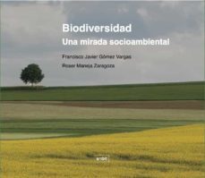 biodiversidad: una mirada socioambiental-francisco javier gomez vargas-roser maneja zaragoza-9788496645578