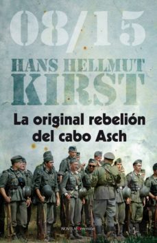 (pe) la original rebelion del cabo asch-hans hellmut kirst-9788496756878