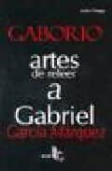 gaborio, artes de releer a gabriel garcia marquez-9788496806078