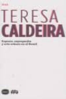 espacio, segregacion y arte urbano en el brasil-teresa caldeira-9788496859678