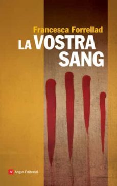 la vostra sang-francesca forrellad-9788496970878