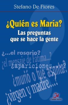 ¿quien es maria?: las preguntas que se hace la gente-9788497150378