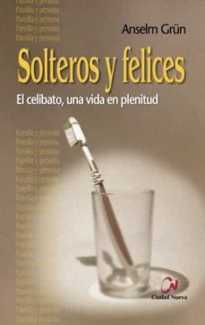 solteros y felices-ansel grun-9788497152778