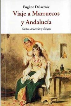 viaje a marruecos y andalucia: cartas, acuarelas y dibujos-9788497162678