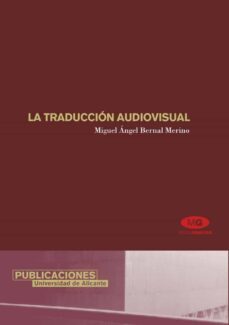 la traduccion audiovisual (ebook)-miguel angel bernal merino-9788497175678