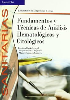 fundamentos y tecnicas de analisis hematologicos y citologicos-manuel carrasco carrasco-benjamin garcia espinosa-9788497323178