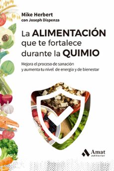 la alimentacion que te fortalece durante la quimio (ebook)-mike herbert-joseph dispenza-9788497358378