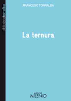 la ternura-francesc torralba-9788497433778