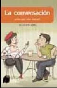 la conversacion: ¿para que sirve hablar?-olivier abel-9788497543378