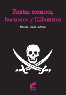 piratas, corsarios, bucaneros y filibusteros (ebook)-manuel lucena salmoral-9788497569378