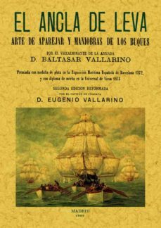 el ancla de leva: arte de aparejar y maniobrar de los buques (ed. facsimil)-9788497612678