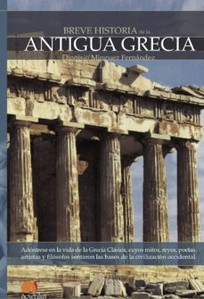 breve historia de la antigua grecia-dionisio minguez fernandez-9788497634878