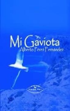 mi gaviota-alberto perez fernandez-9788497700078