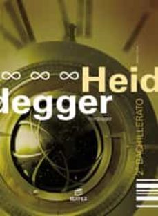 cuadernillo de filosofia heidegger 2º bachillerato edicion 2003-9788497710978