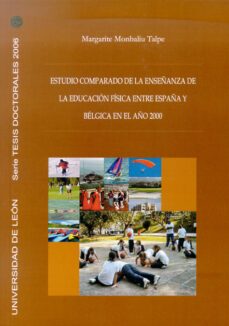 estudio comparado de la enseñanza de la educacion fisica entre es paña y belgica en el año 2000-margarite monbaliu talpe-9788497733878