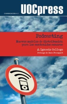 podcasting: nuevos modelos de distribucion para los contenidos so noros-ignacio gallego-9788497888578
