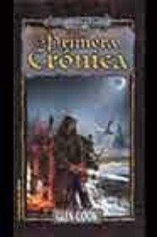 la primera cronica (la compañia negra. libro 1) (2ª ed.)-9788498000078