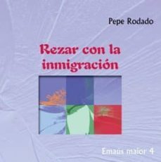 rezar con la inmigracion-pepe rodado leon-9788498054378