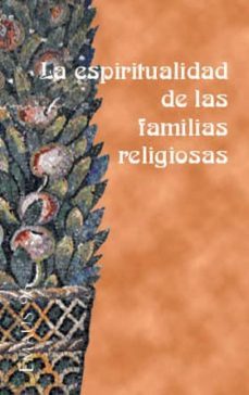 espiritualidad de las familias religiosas, la-9788498055078