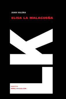 elisa la malagueña-juan valera-9788498163278