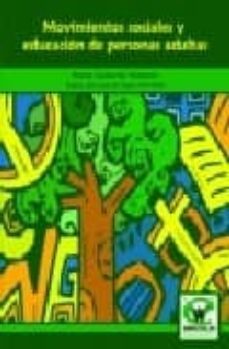 movimientos sociales y educacion de personas adultas-sofia del corral-pedro gallardo vazquez-9788498235678