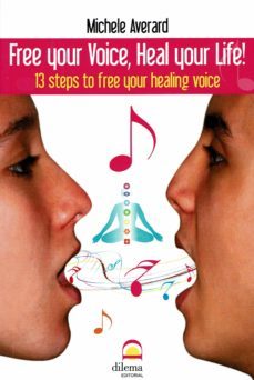 free your voice, heal your life!-michele averard-9788498273878