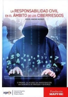 la responsabildiad civil en el ambito de los ciberriesgos-jesus jimeno muñoz-9788498446678