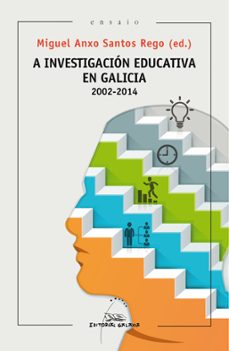 a investigacion educativa en galicia 2002-2014-9788498656978