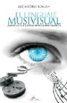 el lenguaje musivisual: semiotica y estetica de la musica cinemat ografica-alejandro roman-9788498861778