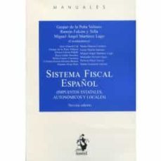 sistema fiscal español. (impuestos estatales, autonomicos  y locales)-9788498904178