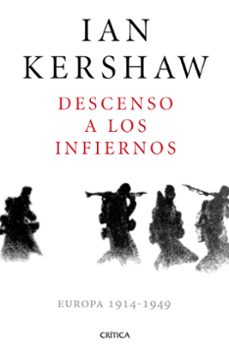 descenso a los infiernos: europa, 1914-1949-ian kershaw-9788498929478