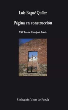 pagina en construccion (xxv premio unicaja de poesia)-luis bague quilez-9788498957778
