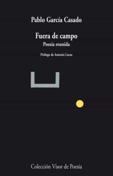 fuera de campo: poesia reunida-9788498958478