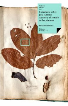 expediente sobre josé antonio aponte y el sentido de las pinturas que se hayan en el libro (ebook)-9788498973778
