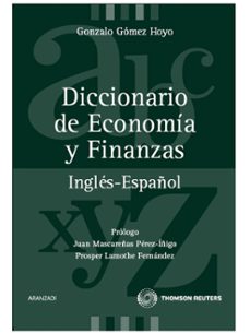 diccionario de economia y finanzas (ingles-español)-gonzalo gomez hoyo-9788499031378