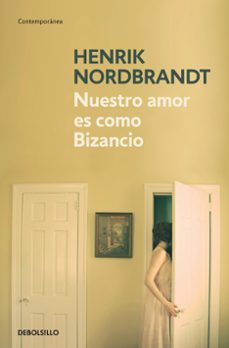 nuestro amor es como bizancio-9788499081878