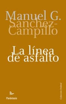 la linea de asfalto-manuel gonzalez sanchez campillo-9788499190778