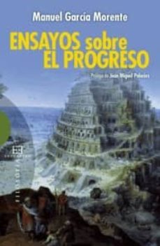 ensayos sobre el progreso: prologo de juan miguel palacios-9788499201078