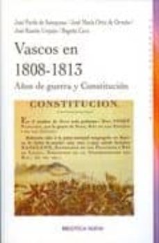 vascos en 1808-1813: años de guerra y constitucion-9788499400778