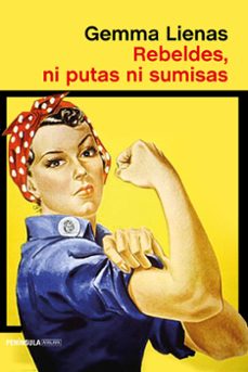 rebeldes, ni putas ni sumisas-gemma lienas-9788499426778