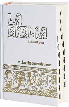 la biblia latinoamerica [letra grande] cartone blanca, con uñeros-9788499452678