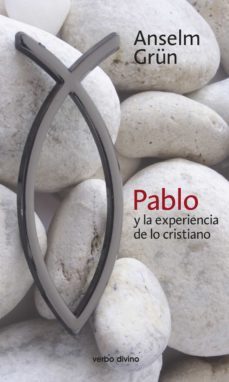 pablo y la experiencia de lo cristiano (ebook)-anselm grun-9788499458878