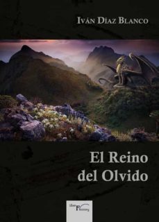 el reino del olvido-ivan diaz blanco-9788499499178
