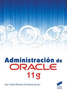 administracion de oracle 11g (ebook)-juan c. martinez ilarduia arcauz-9788499587578