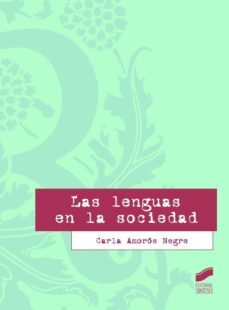 las lenguas en la sociedad-carla amoros negre-9788499588278