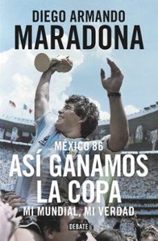 mexico 86: asi ganamos la copa-9788499926278