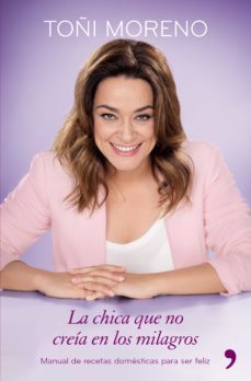 la chica que no creia en los milagros-toñi moreno-9788499984278