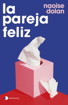 la pareja feliz-naoise dolan-9788499989778